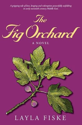 The Fig Orchard Paperback Rancho Publishing, LLC