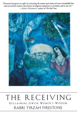 The Receiving: Reclaiming Jewish Women's Wisdom HarperOne