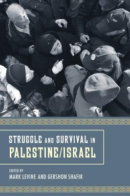 Struggle and Survival in Palestine Paperback University of California Press