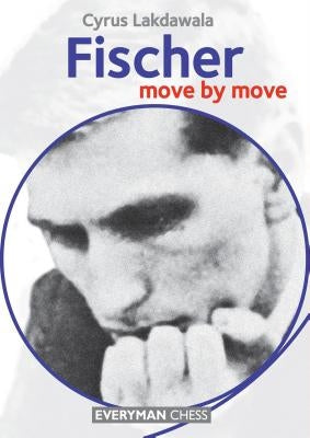 Fischer: Move by Move Paperback Everyman Chess