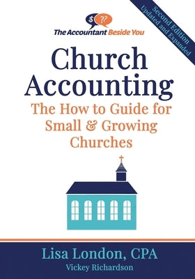 Church Accounting: The How To Guide for Small & Growing Churches Paperback Accountant Beside You