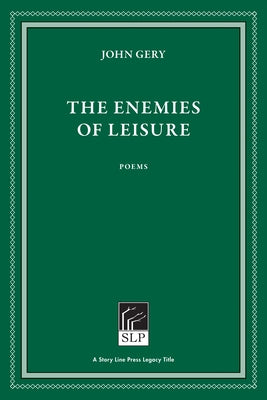 The Enemies of Leisure Paperback Story Line Press