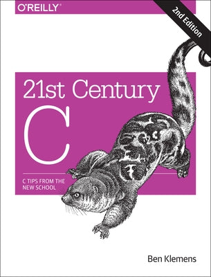21st Century C by Klemens, Ben