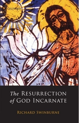 The Resurrection of God Incarnate Paperback Clarendon Press