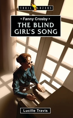 The Blind Girl's Song Paperback CF4kids