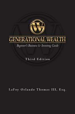 Generational Wealth: Beginner's Business & Investing Guide Paperback Createspace Independent Publishing Platform