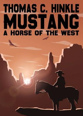 Mustang: A Horse of the West Paperback Wildside Press