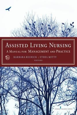 Assisted Living Nursing: A Manual for Management and Practice Paperback Springer Publishing Company