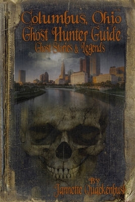 Columbus Ohio Ghost Hunter Guide Paperback 21 Crows Dusk to Dawn Publishing