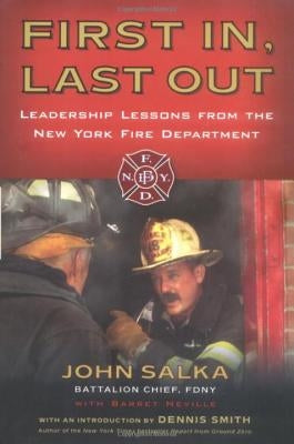 First In, Last Out: Leadership Lessons from the New York Fire Department Paperback Portfolio
