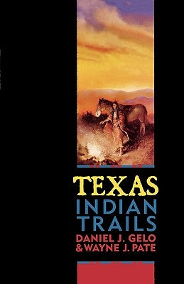 Texas Indian Trails Paperback Taylor Trade Publishing