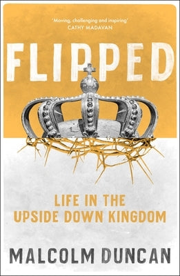 Flipped: Life in the Upside Down Kingdom Paperback SPCK Publishing