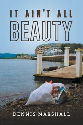 It Ain't All Beauty Paperback Writers Republic LLC