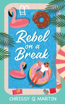 Rebel on a Break Paperback Swimmer Girl Books