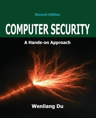 Computer Security: A Hands-on Approach Paperback Wenliang Du