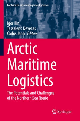 Arctic Maritime Logistics: The Potentials and Challenges of the Northern Sea Route Paperback Springer