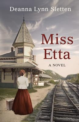 Miss Etta Paperback Deanna Lynn Sletten