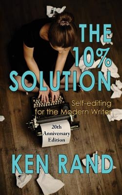 The 10% Solution: Self-editing for the Modern Writer Paperback Fairwood Press