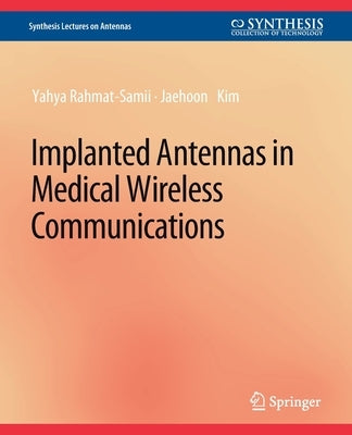 Implanted Antennas in Medical Wireless Communications Paperback Springer