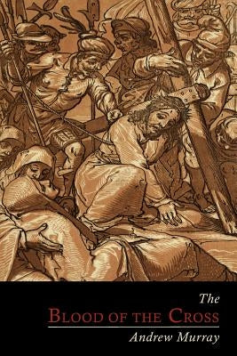 The Blood of the Cross Paperback Martino Fine Books