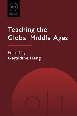 Teaching the Global Middle Ages Paperback Modern Language Association of America