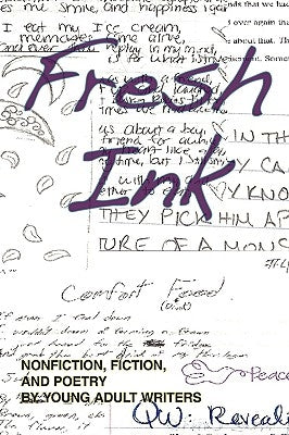 Fresh Ink: Nonfiction, Fiction, and Poetry by Young Adult Writers Paperback iUniverse