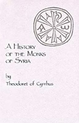 History of the Monks of Syria Paperback Cistercian Publications