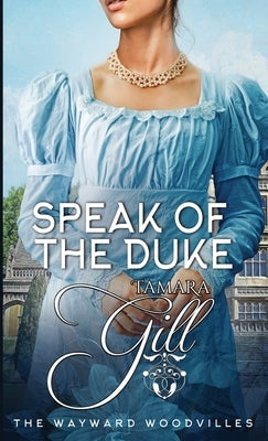 Speak of the Duke Paperback Tamara Gill
