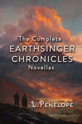 Earthsinger Chronicles Novellas: The Complete Collection Paperback Heartspell Media, LLC