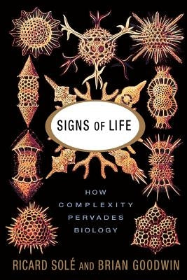 Signs of Life: How Complexity Pervades Biology Paperback Basic Books