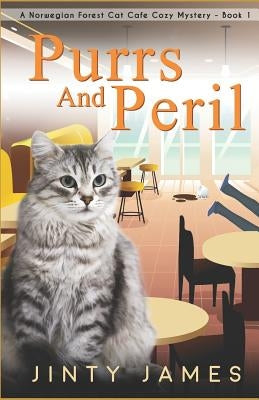Purrs and Peril: A Norwegian Forest Cat Café Cozy Mystery - Book 1 Paperback Independently Published