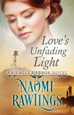 Love's Unfading Light Paperback Naomi Rawlings LLC