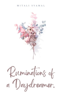 Ruminations of a Daydreamer. Paperback Libresco Feeds Private Limited