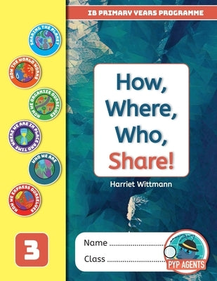 PYP How, Where, Who, Share! Paperback Extend Education
