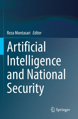 Artificial Intelligence and National Security by Montasari, Reza