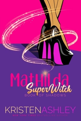 Mathilda, SuperWitch Paperback Independently Published