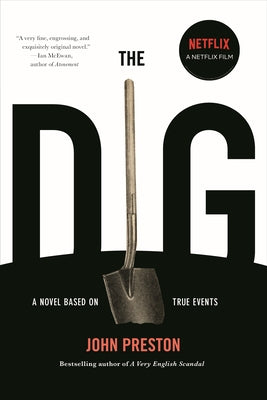 The Dig: A Novel Based on True Events Paperback Other Press (NY)