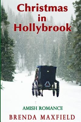 Christmas in Hollybrook: Amish Romance Paperback Independently Published
