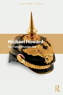 The Franco-Prussian War Paperback Routledge