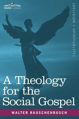 A Theology for the Social Gospel Paperback Cosimo Classics