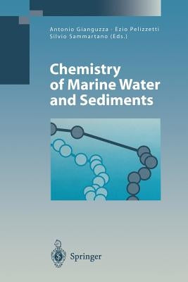 Chemistry of Marine Water and Sediments Paperback Springer