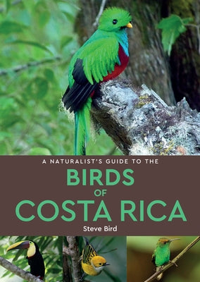 A Naturalist's Guide to the Birds of Costa Rica Paperback John Beaufoy Publishing