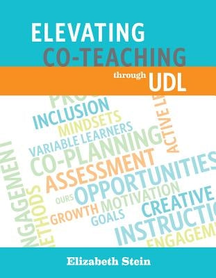 Elevating Co-Teaching through Universal Design for Learning Paperback Cast, Inc.