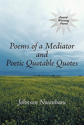 Poems of a Mediator and Poetic Quotable Quotes Paperback Authorhouse