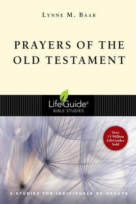 Prayers of the Old Testament: 8 Studies for Individuals or Groups Paperback IVP Connect