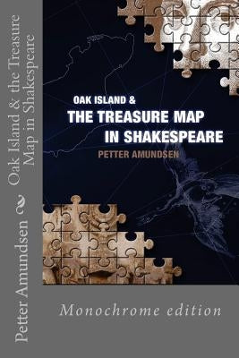 Oak Island & the Treasure Map in Shakespeare: Black and white edition Paperback Createspace Independent Publishing Platform