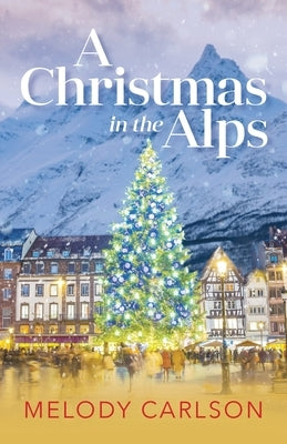 Christmas in the Alps Paperback Fleming H. Revell Company