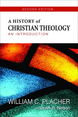 A History of Christian Theology: An Introduction Paperback Westminster John Knox Press