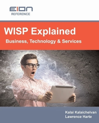 WISP Explained: Business, Services, Systems and Operation Paperback Discovernet
