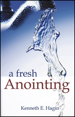 A Fresh Anointing Paperback Faith Library Publications